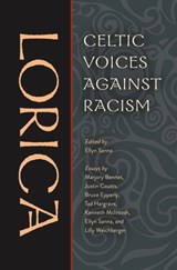 Lorica: Celtic Voices Against Racism - Marjory Bennet - 9781625249319