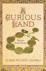 A Curious Land - Susan Muaddi Darraj - 9781625342652
