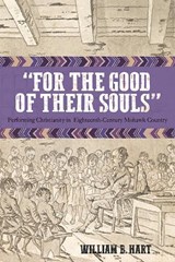 For the Good of Their Souls - William B. Hart - 9781625344953