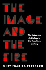 The Image and the Fire - Whit Frazier Peterson - 9781625349507