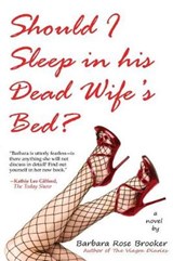Should I Sleep in His Dead Wife's Bed - Barbara Rose Brooker - 9781625503398