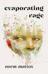 Evaporating Rage - Norm Mattox - 9781625570901
