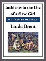Incidents in the Life of a Slave Girl - Linda Brent - 9781625586377