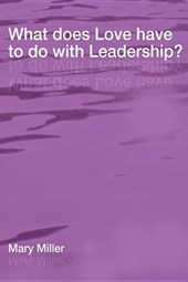 What Does Love Have to Do with Leadership?