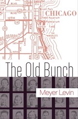 The Old Bunch - Meyer Levin - 9781625670878
