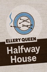 Halfway House - Ellery Queen - 9781625673091