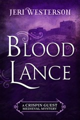 Blood Lance - Jeri Westerson - 9781625674043