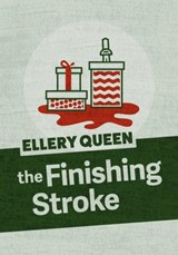 The Finishing Stroke - Ellery Queen - 9781625674098