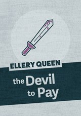 The Devil to Pay - Ellery Queen - 9781625674111