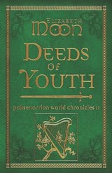 Deeds of Youth - Elizabeth Moon - 9781625676382