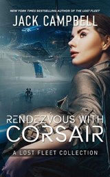 Rendezvous with Corsair - Jack Campbell - 9781625676559