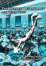 The Sunken Restaurant And Other Verse - Philip Taylor - 9781626131422