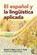 El espanol y la linguistica aplicada, Robert J. Blake ; Eve C. Zyzik - Paperback - 9781626162907