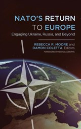 NATO's Return to Europe - Rebecca R. Moore ; Damon Coletta - 9781626164871