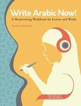 Write Arabic Now! - Barbara Romaine - 9781626165687