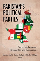 Pakistan's Political Parties - Mariam Mufti ; Sahar Shafqat ; Niloufer Siddiqui - 9781626167704