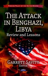 The Attack in Benghazi, Libya - SAVITT,  Garrett - 9781626180154