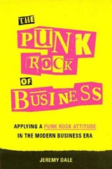 The Punk Rock of Business - Jeremy Dale - 9781626344532
