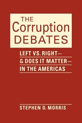 The Corruption Debates - Stephen D. Morris - 9781626379565