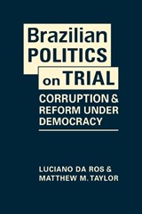 Brazilian Politics on Trial - Luciano Da Ros ; Matthew M. Taylor - 9781626379978