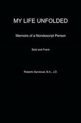 My Life Unfolded - Roberto Sandoval BA JD - 9781626464070