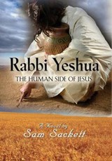 Rabbi Yeshua - SACKETT,  Sam - 9781626466456