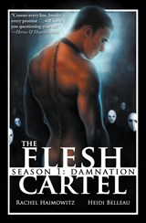 The Flesh Cartel, Season 1 - Rachel Haimowitz ; Heidi Belleau - 9781626490642