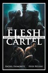 The Flesh Cartel, Season 2 - Rachel Haimowitz ; Heidi Belleau - 9781626490659
