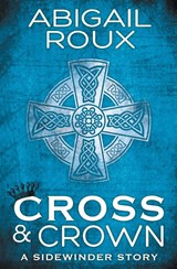 Cross & Crown - Abigail Roux - 9781626491328