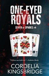 One-Eyed Royals - Cordelia Kingsbridge - 9781626496408