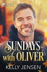 Sundays with Oliver (Hearts & Crafts, 1) - Kelly Jensen - 9781626499645