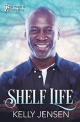 Shelf Life (Hearts & Crafts, 2) - Kelly Jensen - 9781626499737