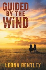Guided by the Wind - Leona Bentley - 9781626499799