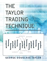 The Taylor Trading Technique - George Douglas Taylor - 9781626542129