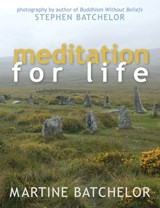Meditation for Life - Martine Batcehlor - 9781626545557