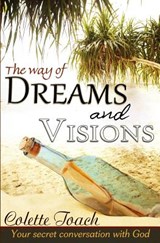 The Way of Dreams and Visions - Colette Toach - 9781626640023