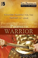 Prophetic Warrior - Colette Toach - 9781626640085