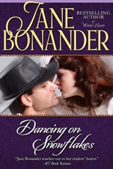 Dancing on Snowflakes - Jane Bonander - 9781626810310