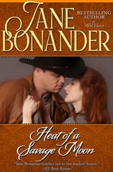 Heat of a Savage Moon - Jane Bonander - 9781626811850