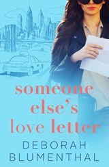Someone Else's Love Letter - Deborah Blumenthal - 9781626819313