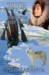 Sedna: North Star, Raven Woman - Pinkie Paranya - 9781626944053