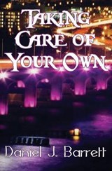 Taking Care of Your Own - BARRETT,  Daniel J - 9781626944114