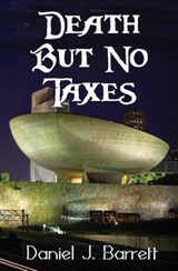 Death But No Taxes - Daniel J Barrett - 9781626947139