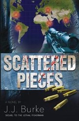 Scattered Pieces - BURKE,  J J - 9781626947955