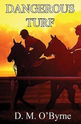 Dangerous Turf - O'BYRNE,  D M - 9781626948150
