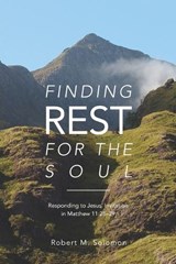 Finding Rest For The Soul - Robert M Solomon - 9781627077095