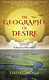 The Geography of Desire - Linda Gambill - 9781627206327