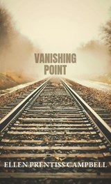 Vanishing Point - Ellen Prentiss Campbell - 9781627206860
