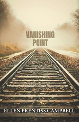 Vanishing Point - Ellen Prentiss Campbell - 9781627206877