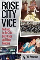 Rose City Vice - Phil Stanford - 9781627310444